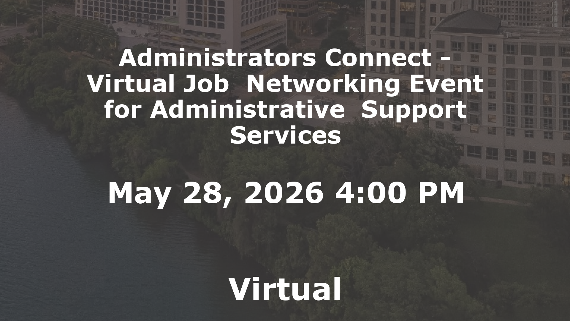 Administrators Connect - Virtual Job  Networking Event for Administrative  Support Services event image
